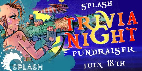 SPLASH TRIVIA FUNDRAISER-THURSDAY 18 JULY